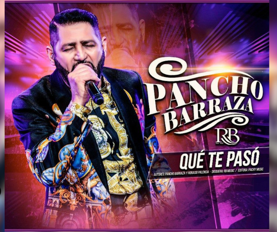 Pancho Barraza – Qué Te Pasó