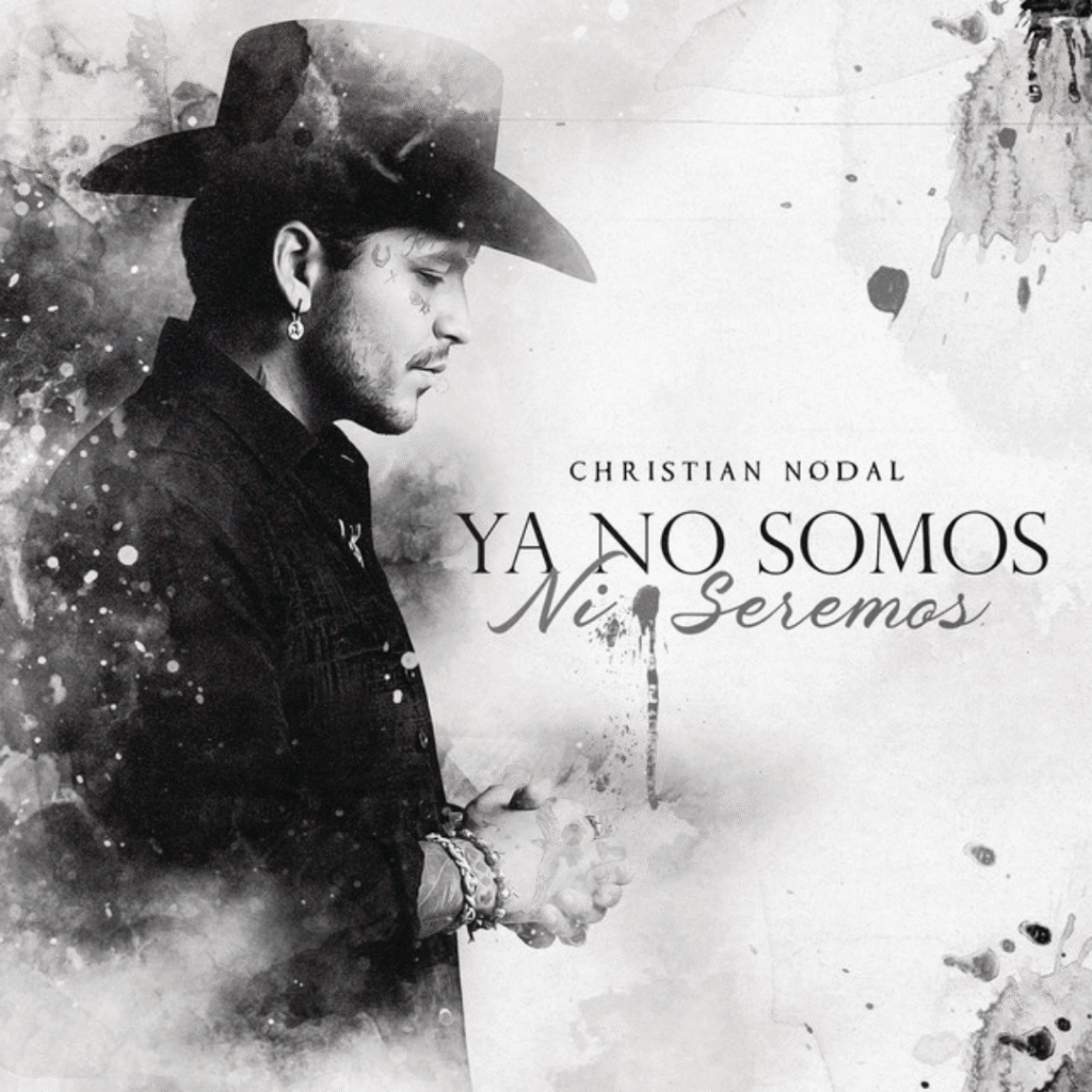 Christian Nodal – Ya No Somos Ni Seremos