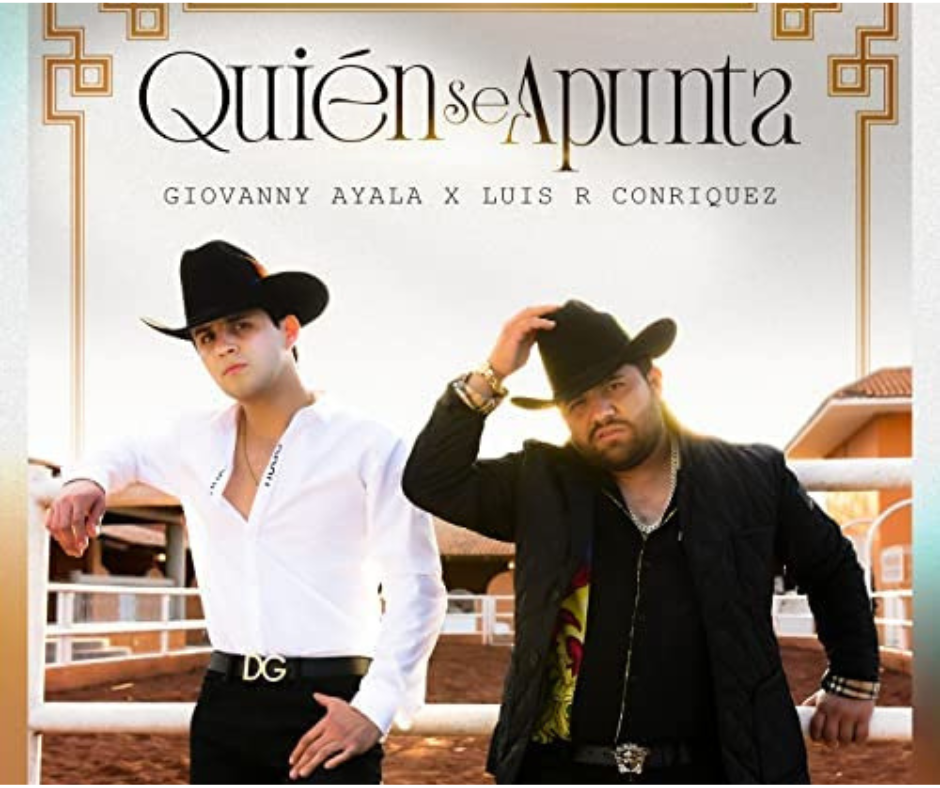 Giovanny Ayala x Luis R Conriquez – Quién Se Apunta