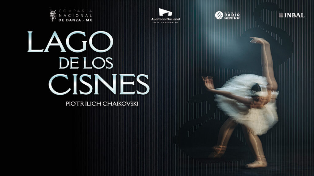 La Compañía Nacional de Danza regresa al Auditorio Nacional con Lago de los Cisnes