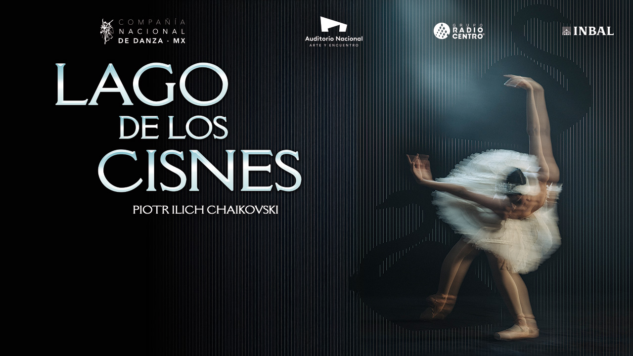 La Compañía Nacional de Danza regresa al Auditorio Nacional con Lago de los Cisnes